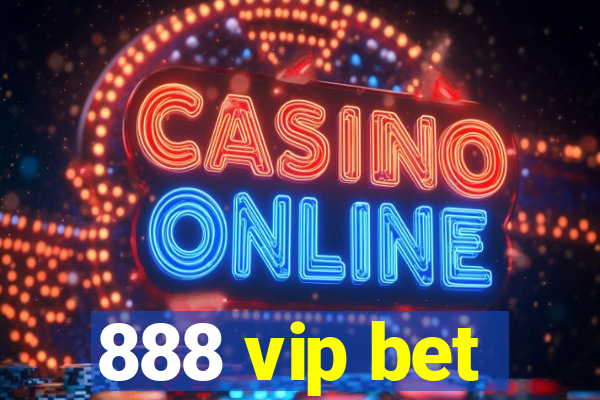 888 vip bet